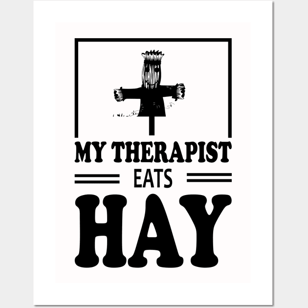 MY THERAPIST EATS HAY.gift idea Wall Art by Rubystor